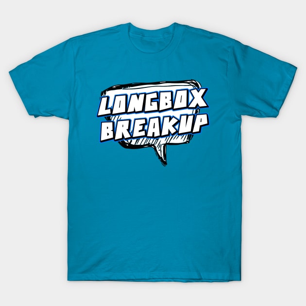 Longbox Breakup T-Shirt by HoustonProductions1